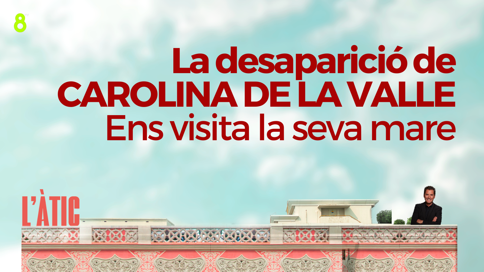 20/03/2023 - LA DESAPARICIÓ DE CAROLINA DE LA VALLE